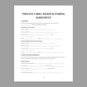 May include: A white document titled "PRIVATE LABEL MANUFACTURING AGREEMENT" with sections for parties, brand owner information, and private label products. The document includes fillable fields for company name, address, and contact details.