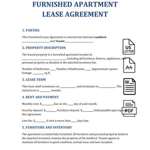 May include: A printed Furnished Apartment Lease Agreement on white paper. The document includes sections for parties, property description, lease term, rent, payment, and furniture inventory. The document is formatted with the text in a dark blue colour.
