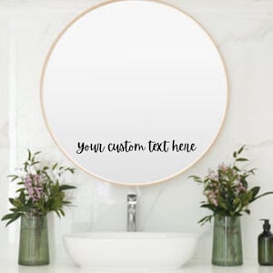 Custom Mirror and Wall Decals- Personalized Quote, Saying, Text | Choose your font type, size, and color