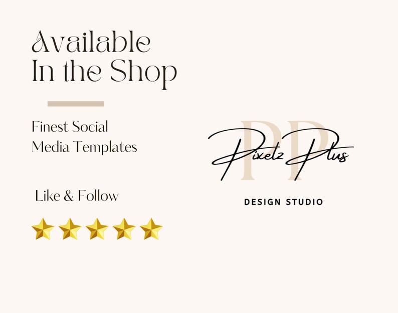 May include: Cream-colored graphic with text that reads "Available In the Shop," "Finest Social Media Templates," and "Like & Follow." The image also features a logo and five gold stars.