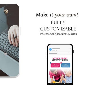 May include: Image features a smartphone displaying a social media post with the text "MYTH OR TRUTH? LET'S FACT CHECK!". The post includes images and text about myths and facts. The words "Make it your own!" and "FULLY CUSTOMIZABLE" are also visible.