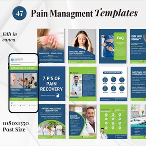 May include: A digital marketing template set with the text "47 Pain Management Templates". The templates include graphics and text about pain management, medication, therapy, and patient care. The image also includes the text "Edit in Canva" and "1080x1350 Post Size".