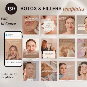 May include: A promotional image featuring a collection of templates for Botox and fillers, with the text "130 Botox & Fillers templates". The image includes examples of social media posts, with the words "Edit in Canva" and "High Quality templates".