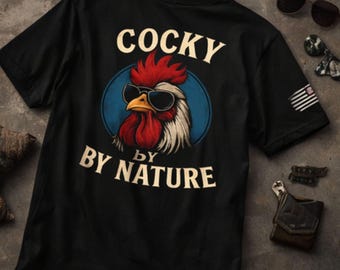Cocky By Nature | Funny T-Shirt for Man Unisex t-shirt