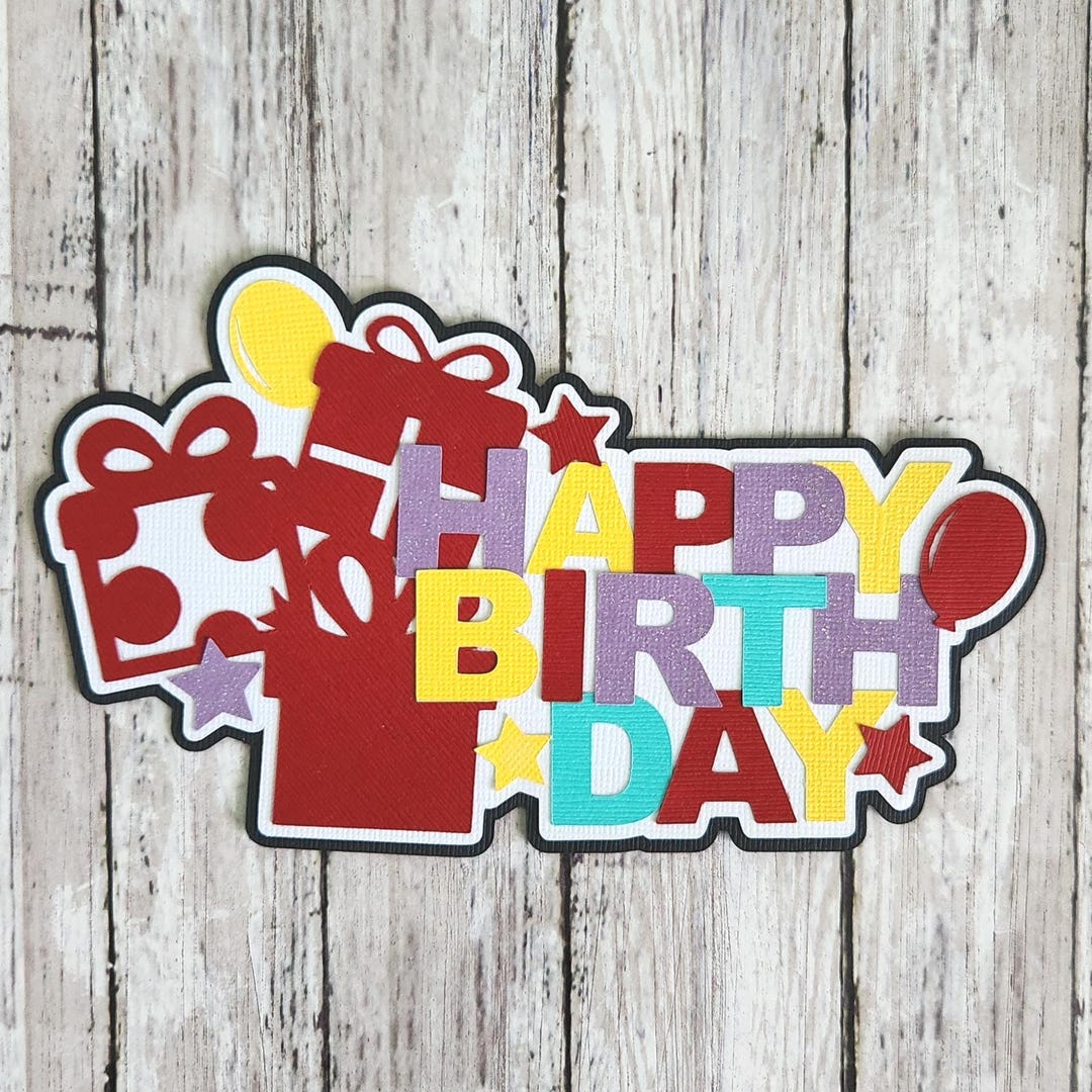 Happy Birthday Scrapbook Embellishment: Layered Die Cut Cardstock - Etsy