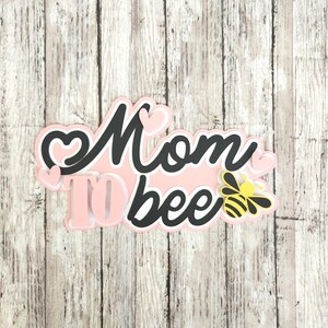 Mom to Be Scrapbook Embellishment: Handmade Paper Die Cut