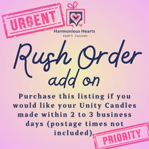 May include: Pink and purple graphic with the words "URGENT" and "PRIORITY" in pink stamps. The text "Rush Order add on" is in dark blue script. The text reads "Purchase this listing if you would like your Unity Candles made within 2 to 3 business days."