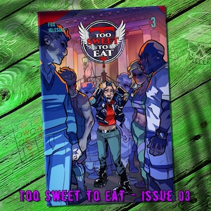 May include: Comic book cover featuring a distressed character surrounded by stylized figures. The title "Too Sweet to Eat" is prominently displayed with a winged emblem. Issue number 3 is visible. The artwork has a dark, urban fantasy theme.