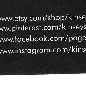 May include: A black and white image with four website addresses for an Etsy shop: https://www.etsy.com/shop/kinseysue, http://www.pinterest.com/kinseysueonetsy/, https://www.facebook.com/pages/kinseysue1/, and https://www.instagram.com/kinseysue_