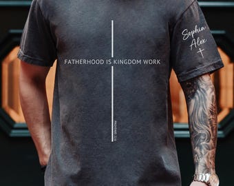 Comfort Colors® Personalized Christian Dad Shirt, Custom Fatherhood Is Kingdom Work Tee, Religious Daddy Gift, Fathers Day Bible Verse Shirt