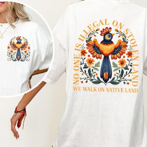 No One is Illegal on Stolen Land Shirt, Antiracist T-Shirt, Pro Immigrant Tee, Human Rights Top, Abolish ICE, Social Justice Activism Gift