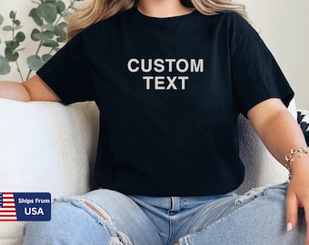 Custom Comfort Colors Shirt, Custom T Shirt, Custom Text Shirt, Custom Bachelorette Tshirt Custom Adult Shirt, Personalized Shirt,boho shirt