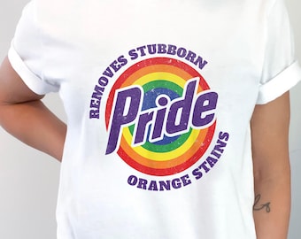 Funny Anti Trump Pride T-Shirt: Removes Orange Stains, Political LGBTQ Tee