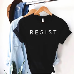 Resist Anti-Trump Shirt: Political Activist Graphic Tee