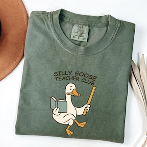 Camiseta fofa para professor Comfort Colors® Silly Goose, camiseta para professor, camiseta de volta às aulas, presente engraçado para professor do ensino fundamental