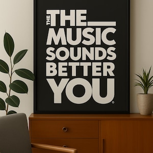 The Music Sounds Better With You” Modern Typography Poster – Matte Black Background, Bold Minimalist Wall Art