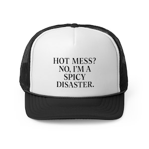 Spicy Disaster Trucker Cap, Funny Hat for Women, Hot Mess Cap, Gifts for Friends, Fashion Accessories, Summer Style