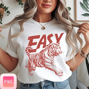 Vintage Easy Tiger Png, Retro Boho Distressed Tiger Png, Easy Tiger Png, Trendy Svg, Vintage Animal Graphic Png, Hippie Png, Sarcastic Svg