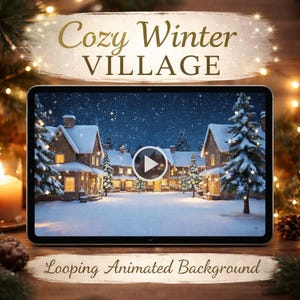 Op de afbeelding: Een tablet toont een herhalende geanimeerde achtergrond van een gezellig winterdorp. De afbeelding toont met sneeuw bedekte huizen, groenblijvende bomen en vallende sneeuw. De tekst "Cozy Winter Village" en "Looping Animated Background" zijn zichtbaar.