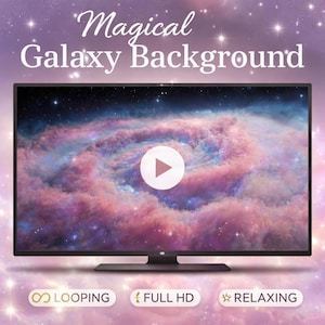 May include: A television screen shows a colourful galaxy background with pink, blue, and purple colours. The screen has a play button and the text "Magical Galaxy Background." The bottom text reads "Looping," "Full HD," and "Relaxing."