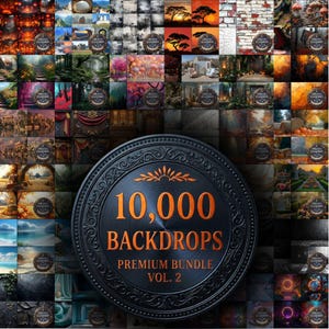 May include: A digital collection of 10,000 backdrops presented as a premium bundle volume 2. The central circular emblem features metallic dark blue and orange text reading 10,000 BACKDROPS PREMIUM BUNDLE VOL. 2 against a grid of images.