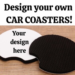 Custom Car Coasters (Set of 2) | Design Your Own 2.75” Neoprene Car Coasters | Personalized Gift | Custom Text or Image | Car Accessory