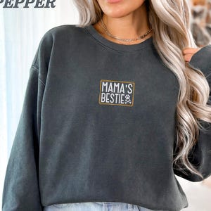 Embroidered Mama&#39;s Bestie Sweatshirt, Mother&#39;s Day or Wife gift, Cool Mom, Minimalist Mama Sweatshirt, Mama Design Sweatshirt