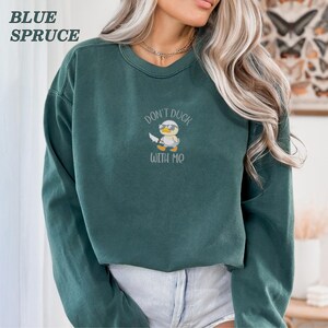 Embroidered Don&#39;t Duck With Me Sweatshirt, Silly Duck Sweatshirt, Funny Duck Sweatshirt, Duck With Knife Meme Sweatshirt
