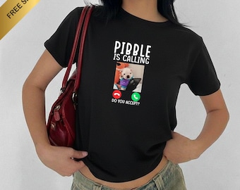 Pibble is Calling baby tee -T-shirt, Funny Dog Meme , Fans Dog Lovers tee
