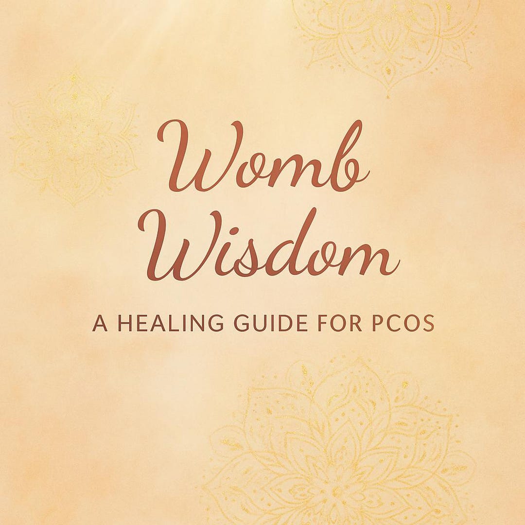 Womb Wisdom - a Healing Guide Not Just for PCOS. Connecting With the ...
