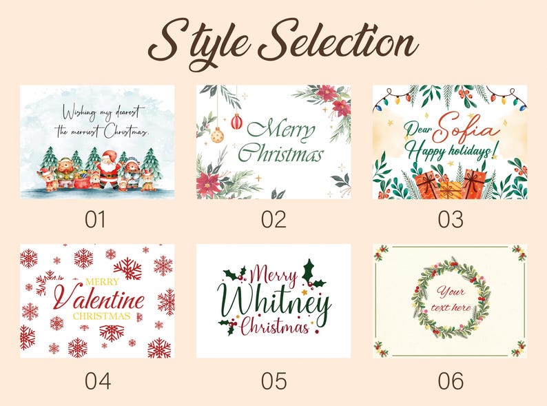 May include: A collection of six Christmas card designs. The cards feature festive illustrations and text, including "Merry Christmas," "Happy Holidays," and personalized messages. The style selection is displayed with a light beige background.