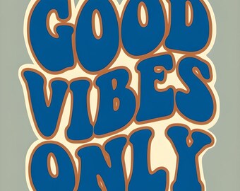 Good Vibes only Poster Schlafzimmer Dekor, gute Stimmung Druck