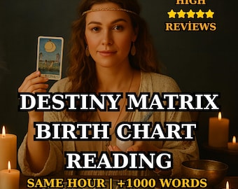 Destiny Matrix & Birth Chart Reading: Astrology, Tarot, Numerology