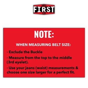 May include: A red rectangular graphic with white text providing instructions on how to measure belt size. The text includes: Exclude the Buckle, Measure from the top to the middle (3rd eyelet), and Use your jeans (waist) measurements & choose one size larger.