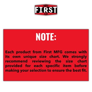 May include: A red rectangle with white text that reads "NOTE:" and a message about reviewing size charts for First MFG products. The First MFG logo is at the top.