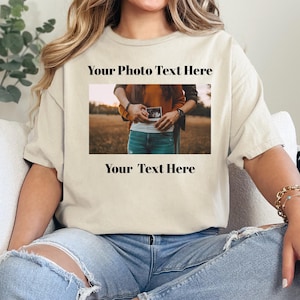 Your Photo Shirt, T-shirt Picture, T-shirt Photo, Custom T-shirt Picture Women, Custom T-Shirt Graphic, Your Photo and Any Text, Tee T-shirt