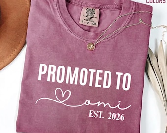 Comfort Colors® Personalized Promoted to Omi Shirt Comfort Colors, New Grandma Announcement Gift,Omi Est Tshirt,Mothers Day Gift for Grandma