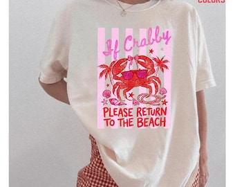 If Crabby Please Return To The Beach Comfort Colors® T-Shirt, Funny Beach Shirt, Retro Summer Tee, Coastal Graphic Tee, Vintage Beach Gift