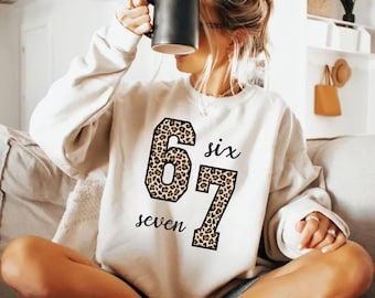 Six Seven Sweatshirt Hoodie, Leopard 6 7 Shirt Funny Number Meme Shirt Viral TikTok Saying Shirt Funny 67 Number Gen Z shirts Gen Z Gifts