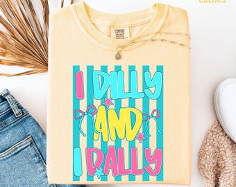 Comfort Colors® Dilly Dally tshirt, Colorful Stripe Tee,Preppy Girly Spring Summer, FunnyTrendy Tshirt