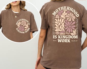 Comfort Colors® Motherhood Is Kingdom Work Shirt, Christian Mom Shirt, Religious Mom Gift