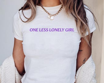 One Less Lonely Girl Baby Tee, Bella Canvas Y2k 90s style Concert Cropped Shirt