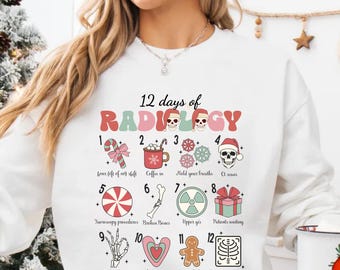 Christmas Radiology Sweatshirt, Funny Christmas X-ray Shirt, 12 days of Christmas Radiology Sweater, Lab Tech Hoodie for Holiday