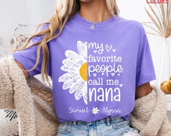 Personalized Nana Comfort Colors Shirt, Custom Nana With Grandkids Names Shirt, My favorite people Call Me Nana