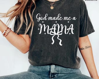 Comfort Colors® God Made Me A Mama Shirt, Christian Mom Shirt, Faith Mama Tee, Religious Gift for Mom, Mothers Day Gift
