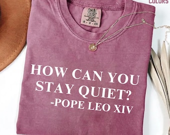 Pope Leo XIV Quote T-shirt, Comfort Colors Activist Tee
