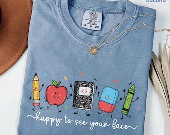 Comfort Colors Teacher Shirt: Happy To See Your Face, Back to School Gift