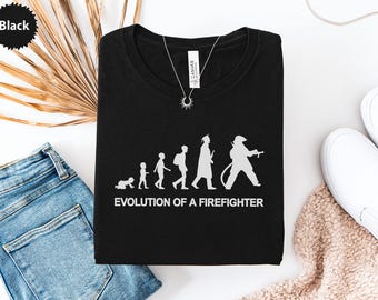Evolution of a Firefighter T-Shirt, Funny Fireman Tee, Gift for Firefighter, Future Firefighter Shirt, First Responder T-Shirt
