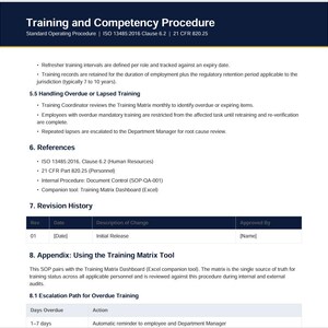 Puede incluir: Un documento titulado Training and Competency Procedure, que hace referencia a la norma ISO 13485:2016 cl&aacute;usula 6.2 y 21 CFR 820.25. Describe los intervalos de formaci&oacute;n, la retenci&oacute;n de registros, el manejo de formaci&oacute;n vencida y una matriz de formaci&oacute;n.