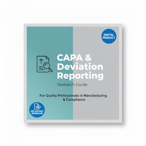 May include: A square digital product graphic with a teal and gray background. The text reads "CAPA & Deviation Reporting Research Guide" and "For Quality Professionals in Manufacturing & Compliance". Includes "PDF Instant Download" and "Digital Product" labels.